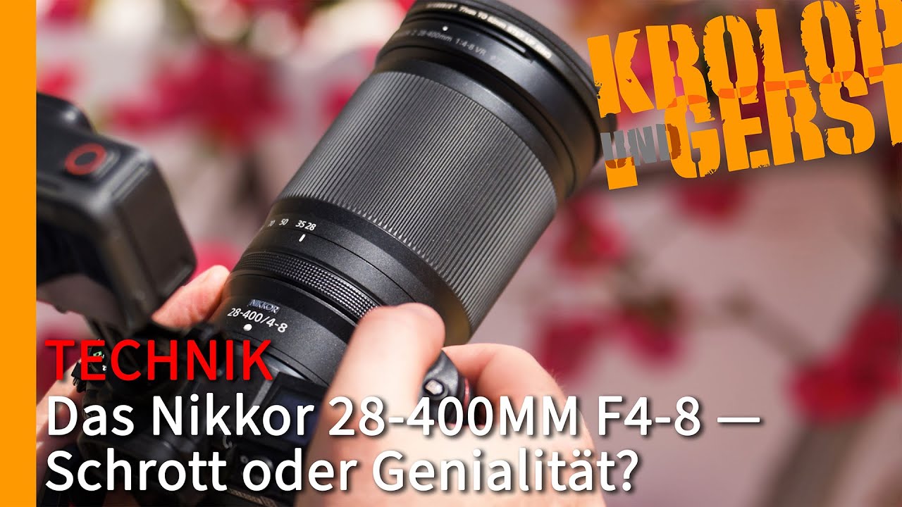 Nikkor 28-400mm f4-8 — Schrott oder Genialität? 📷 Krolop&Gerst