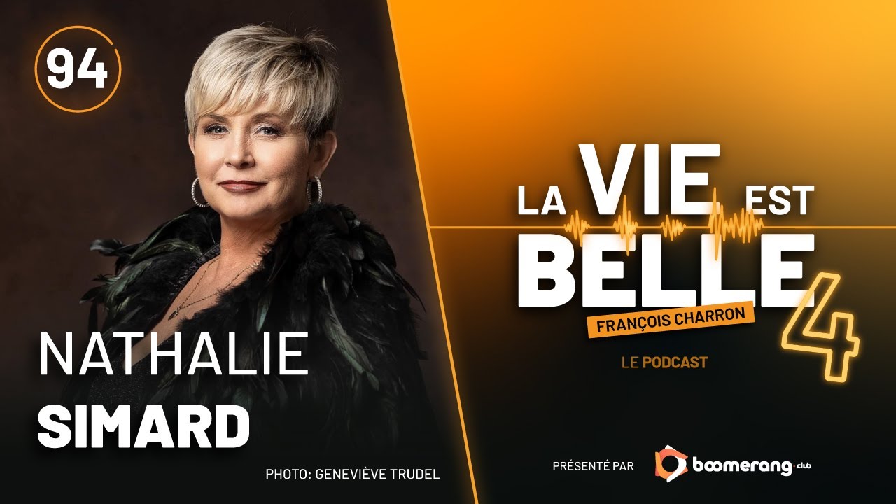 94e épisode du balado La vie est belle avec Nathalie Simard