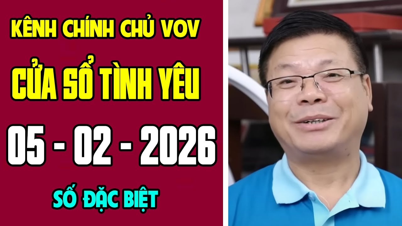 [KÊNH CHÍNH CHỦ VOV] Trò Chuyện Cùng Đinh Đoàn 05/02/2026 | Cửa Sổ Tình Yêu | Tư Vấn Hôn Nhân