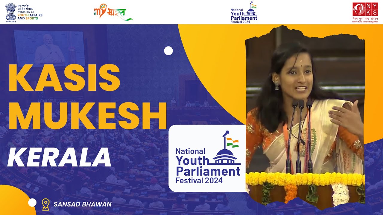 Kasis Mukesh | Kerala | National Youth Parliament Festival 2024 | 05 March, 2024 | MYAS# NYPF2024