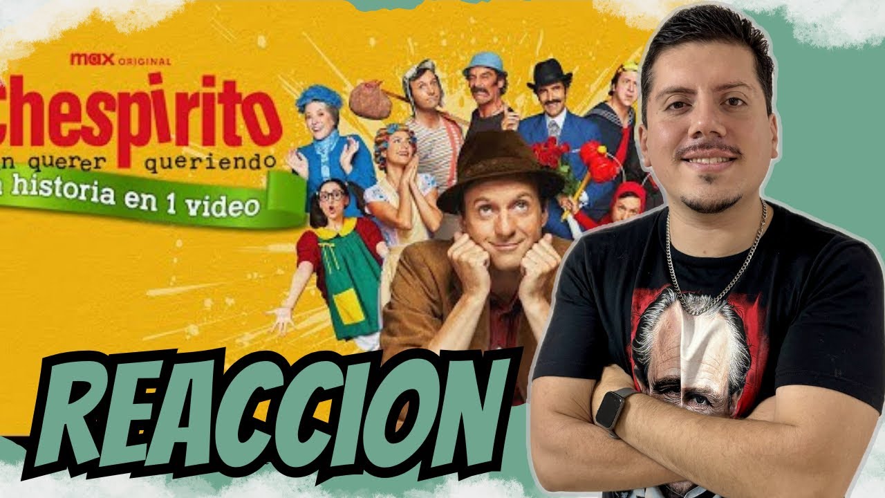 Chespirito Sin Querer Queriendo : La Historia en 1 Video - El FedeLobo | 🇦🇷 [REACCI&Oacute;N] en La Cunkiza