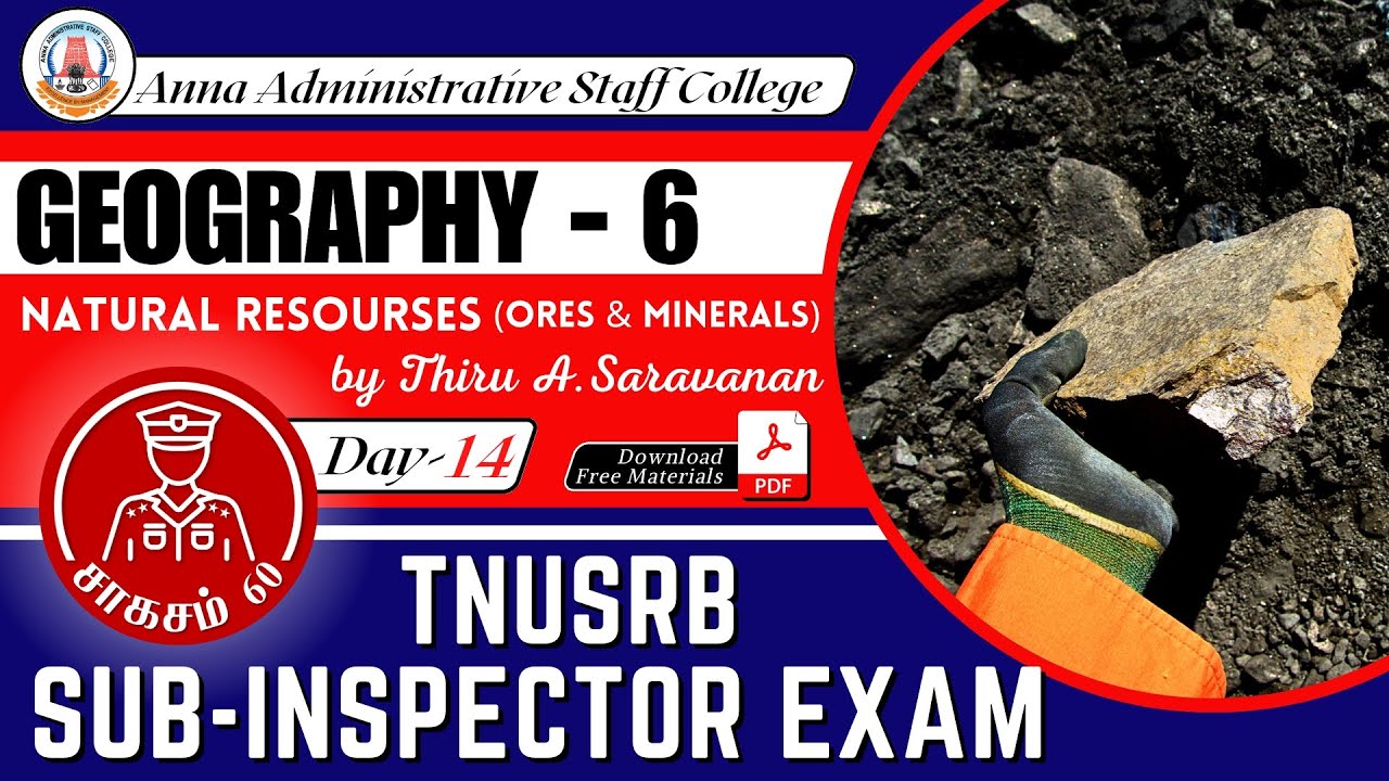 சாகசம் 60 | SI Exam | Day 14 | GEOGRAPHY 6 | Natural Resources - Ores & Minerals | Mr. A. Saravanan