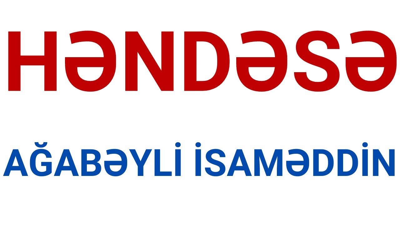 HƏNDƏSƏ / İMTAHAN TİPLİ SUALLAR /AĞABƏYLİ İSAMƏDDİN