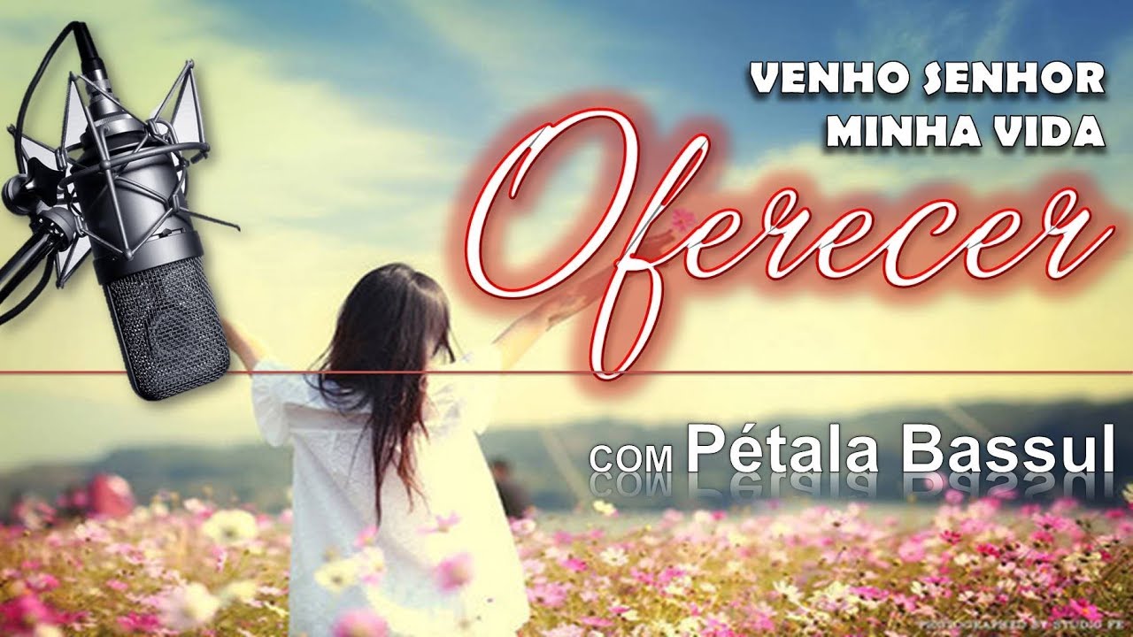 Venho Senhor minha vida oferecer (Oferta de Amor ) - Com Letra | #190