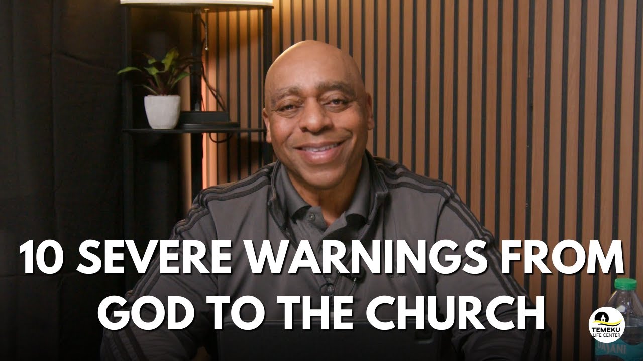 10 Severe Warnings from God to the Church Part 1