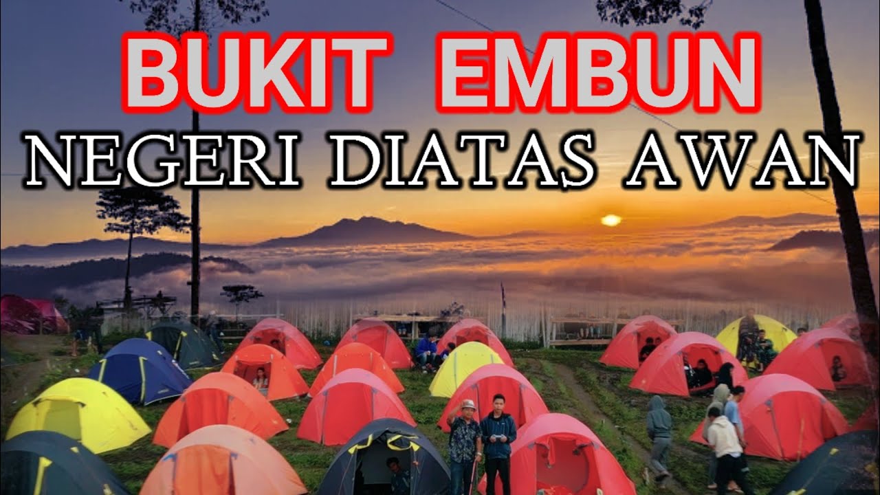 Pesona alam  negeri diatas awan bukit embun kota  liwa lampung barat