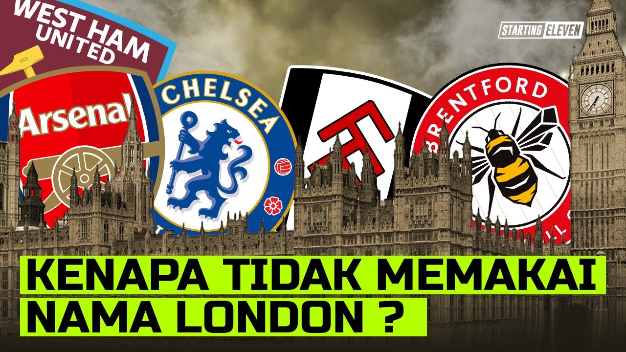 Mengapa Tidak Ada Klub Sepak bola Inggris yang Memakai Nama London?