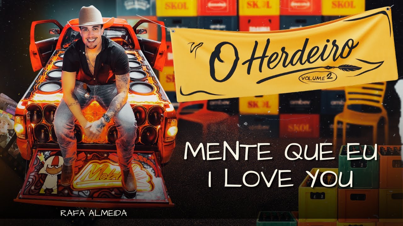 Mente Que Eu I Love You - Rafa Almeida