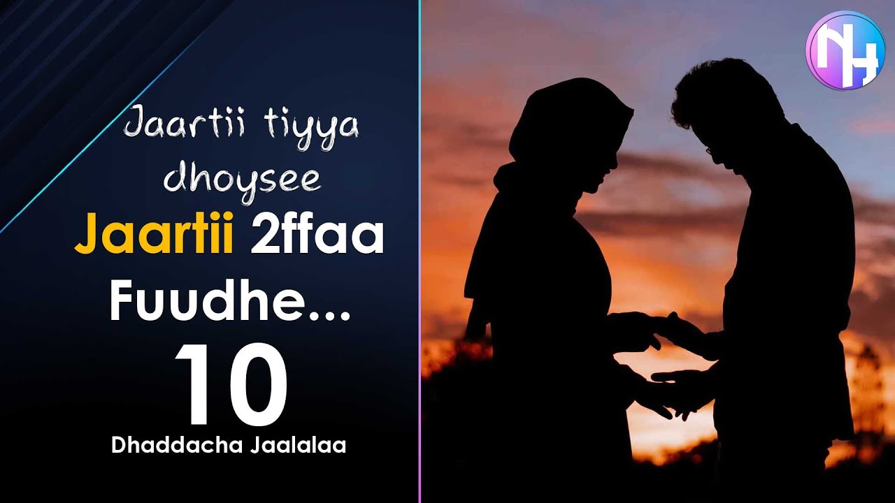 Dhaddacha Jaalalaa 10: Jaartii tiyya dhoysee jaartii 2ffaa fuudhe...