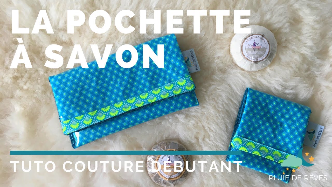 Tuto couture facile : la pochette à savon