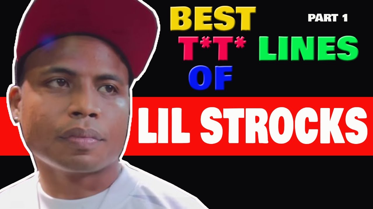 LIL STROCKS BEST LINES COMPILATION PART 1