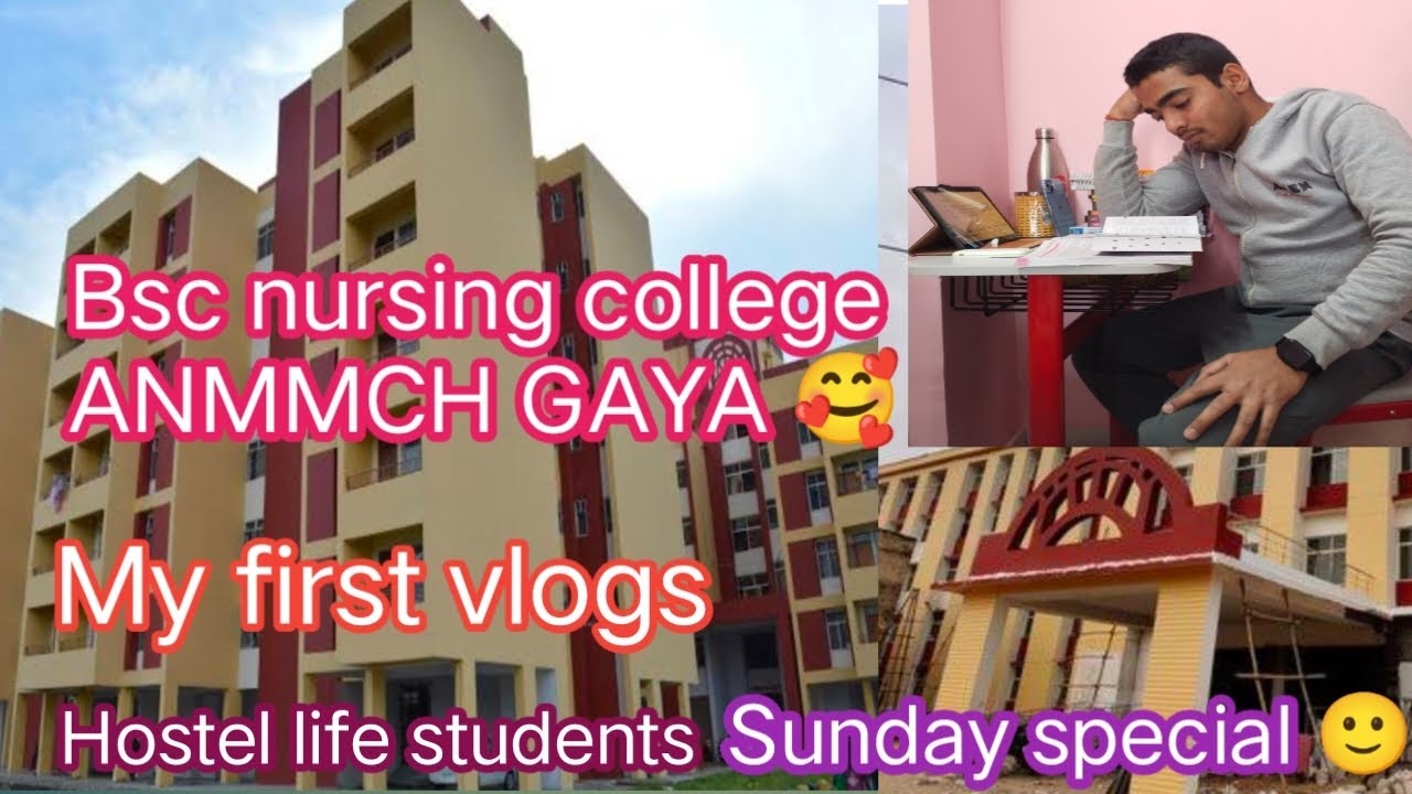 My First vlogs 🥰Bsc nursing college ANMMCH GAYA Students hostel life 🥰 Priyanshu sing #vlogs#hostel