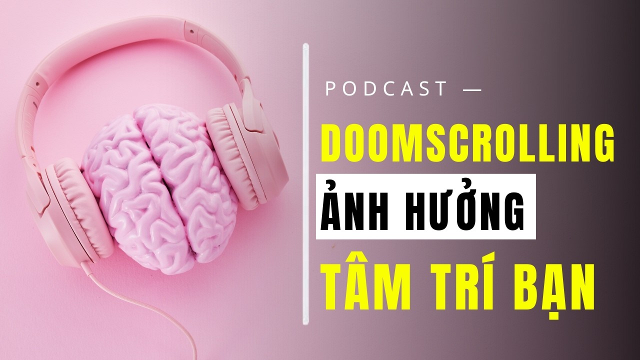 Vì Sao Bạn Không Thể Ngừng Lướt Điện Thoại? Hiệu Ứng Doomscrolling
