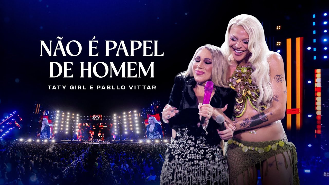 Taty Girl e Pabllo Vittar - Não é Papel de Homem (DVD Baú da Taty 2)