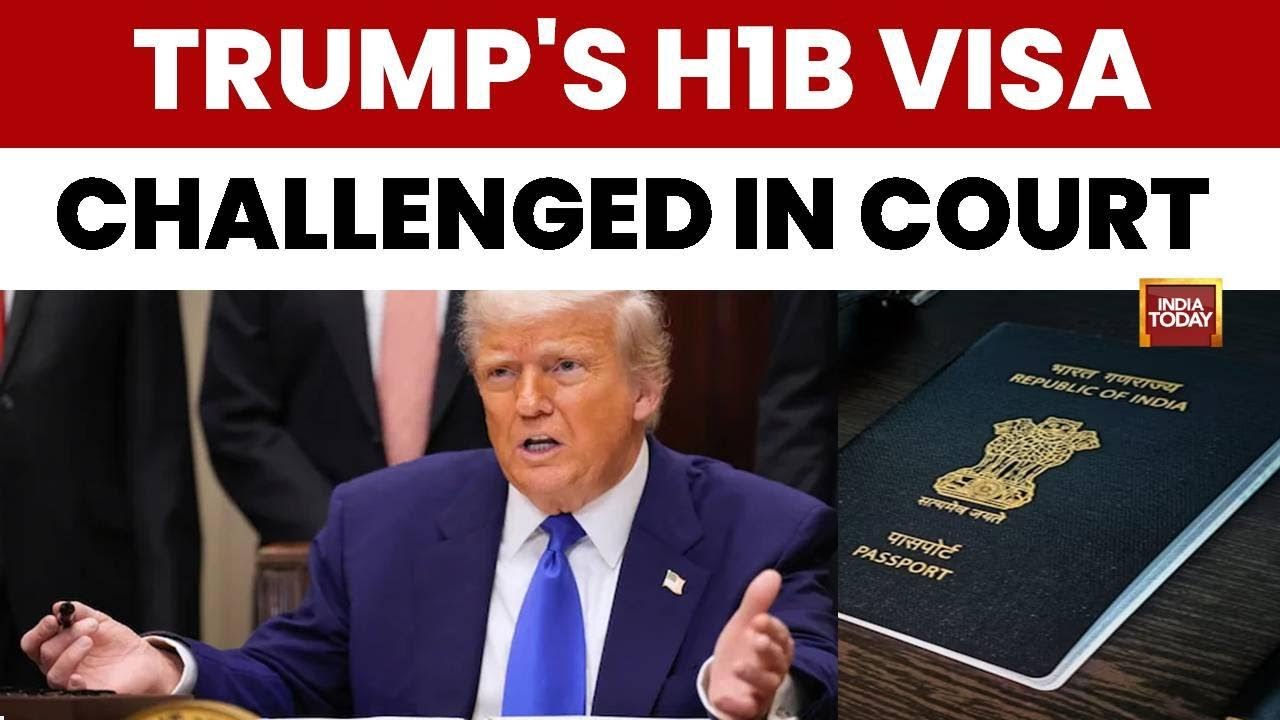 Trump's $100,000 H-1B Visa Fee Hike Faces Legal Challenge in US Court | India Today