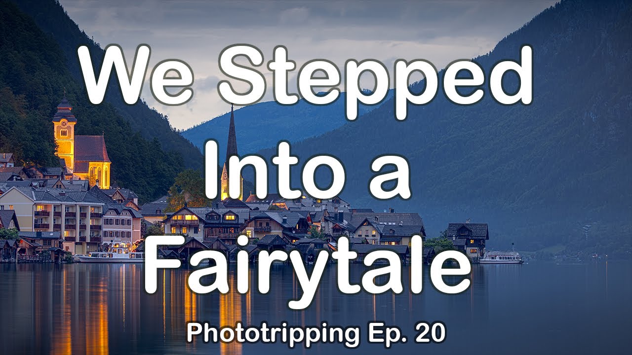 Phototripping Ep. 20: We Stepped Into a Fairytale — Welcome to Hallstatt!