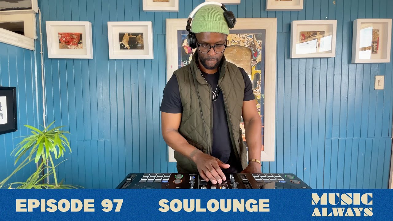 E97 Music Always x Soulounge #musicalways #lounge #nujazz