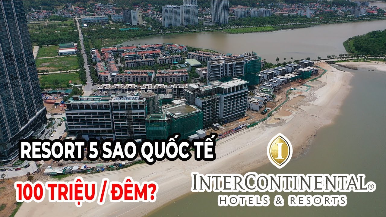 Quảng Ninh: RESORT 5 SAO INTERCONTINENTAL HẠ LONG CẢ TRĂM TRIỆU/ĐÊM SẼ NHƯ THẾ NÀO?
