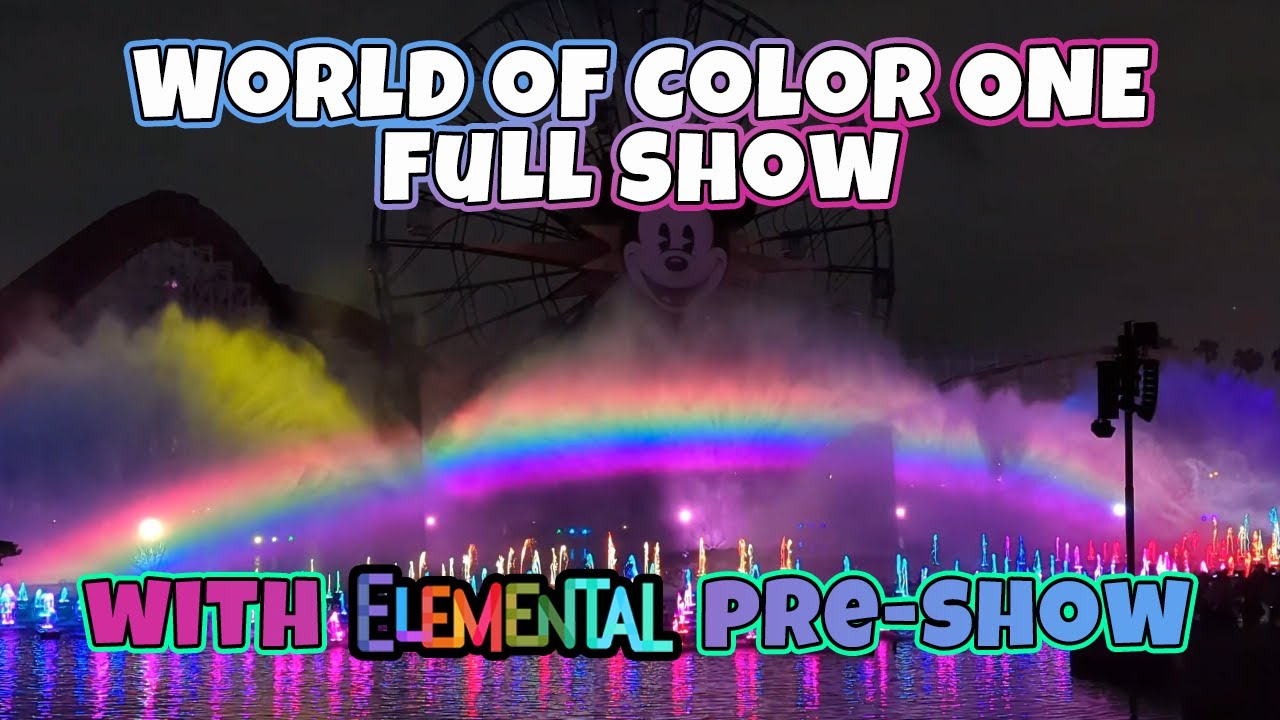[4K] Full World of Color One with Pixar’s Elemental Pre-Show | Disney California Adventure