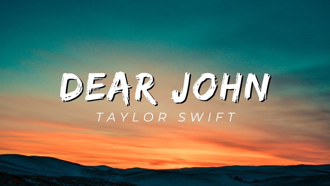 Taylor Swift - Dear John (Taylor's Version) (Lyrics)