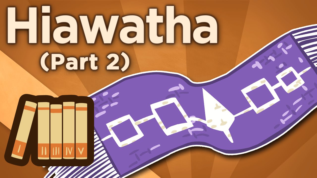 Hiawatha - Government for the People - Extra History - Part 2