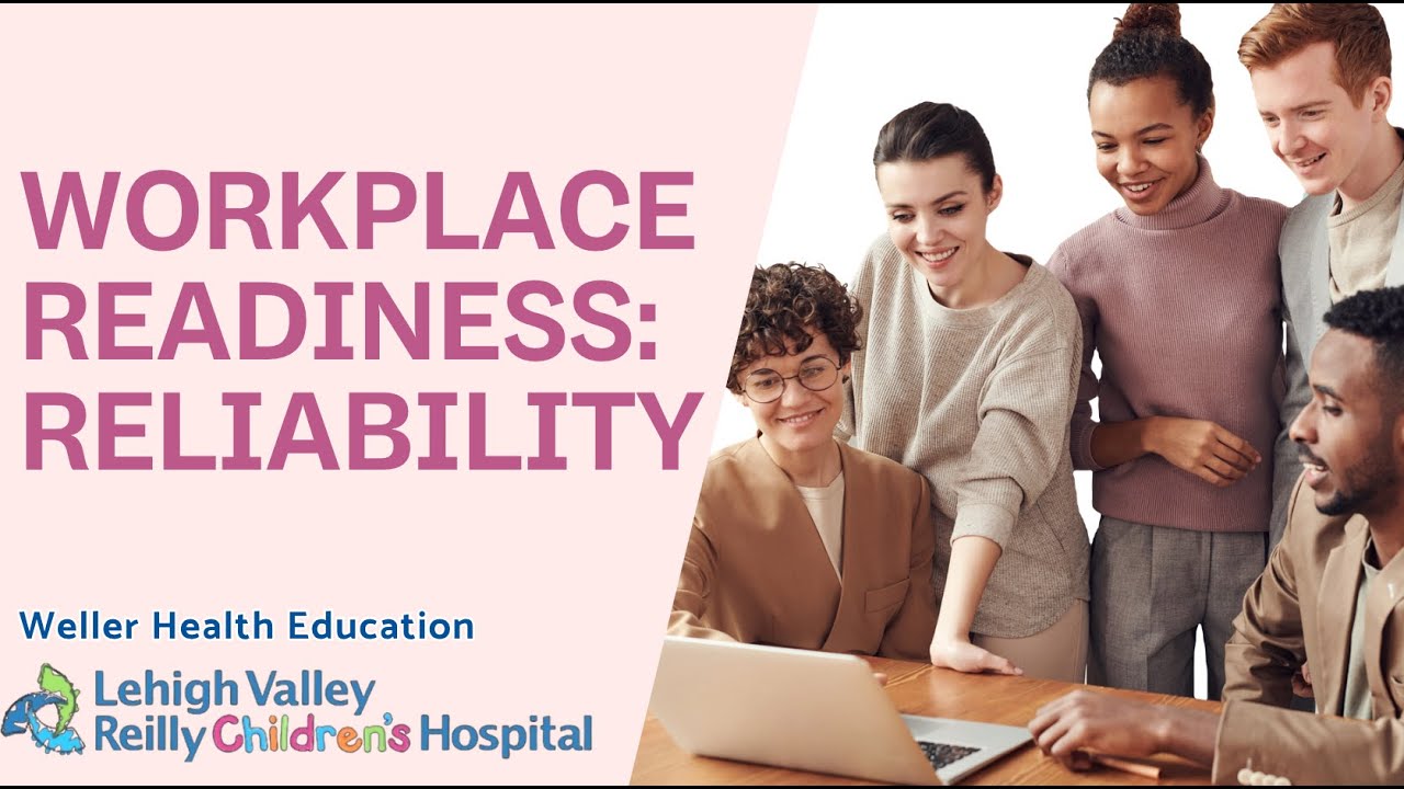 Workplace Readiness: Reliability