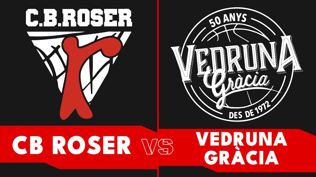 CB ROSER A - VEDRUNA GRÀCIA A  | SUPERCOPA FEMENINA JORNADA 17