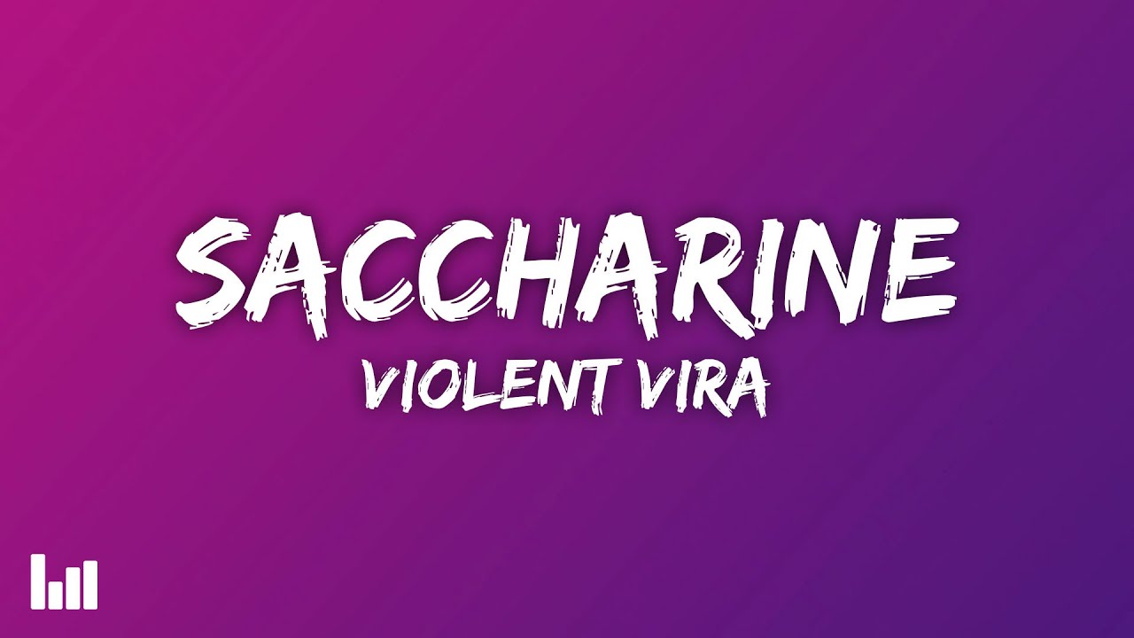 VIOLENT VIRA - Saccharine (Lyrics)