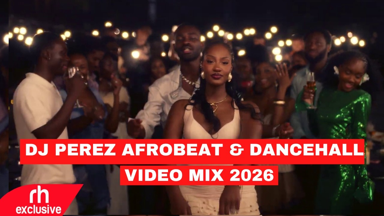 NEW AFROBEATS SONGS  & Dancehall MIX 2026 BY DJ PEREZ FT ASAKE,WIZKID,AYRA STARR,MOLLY,MAVO,TEMS