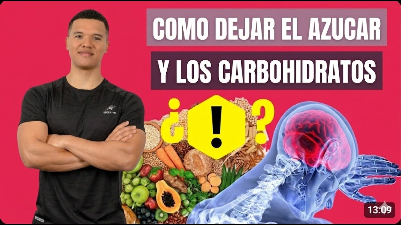 COMO DEJAR EL AZUCAR Y LOS CARBOHIDRATOS