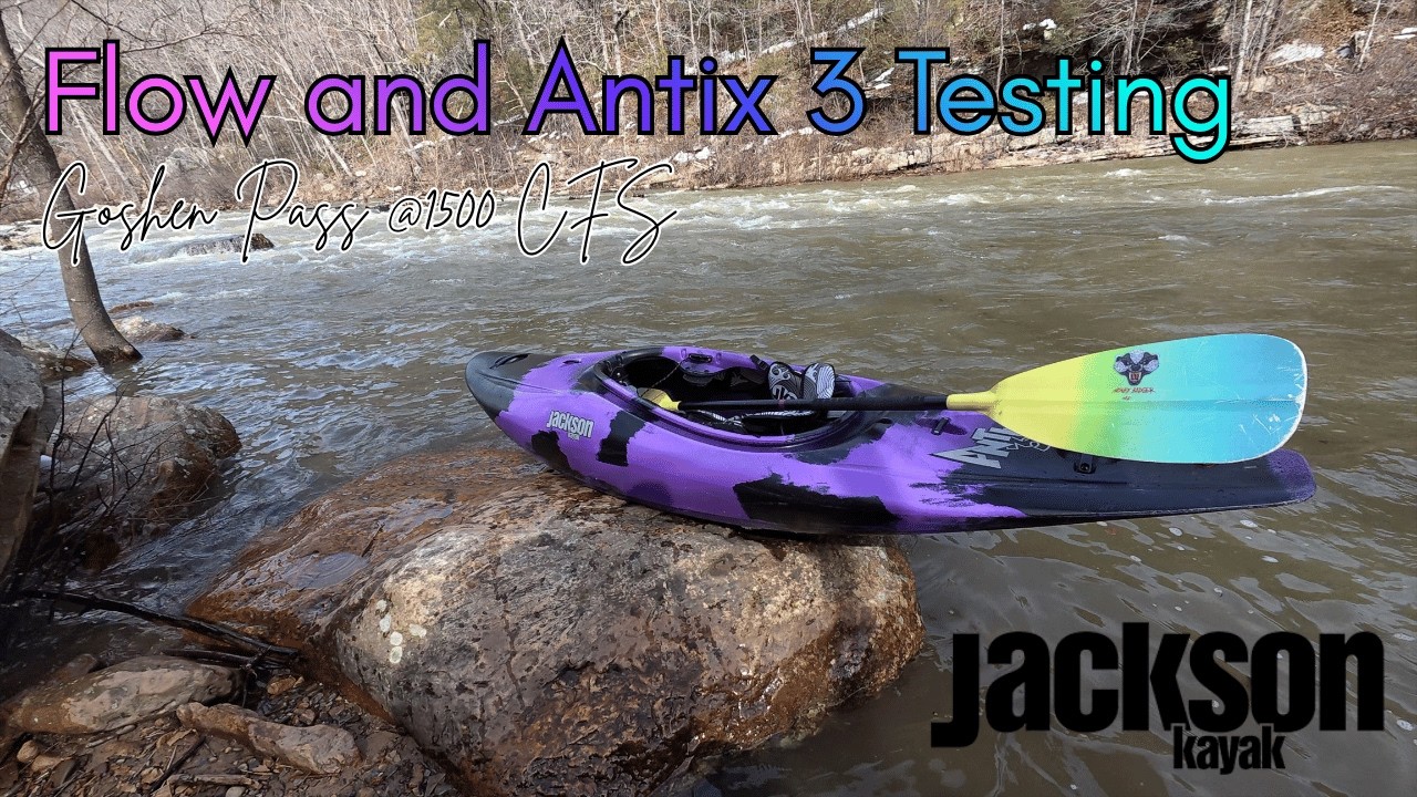 JK Antix 3 and Flow Testing || Goshen Pass, VA @1500 CFS