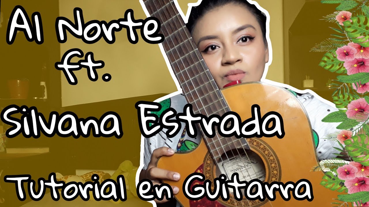 #silvanaestrada #tutorial #alnorte  TUTORIAL EN GUITARRA DE|| SILVANA ESTRADA''| AL NORTE