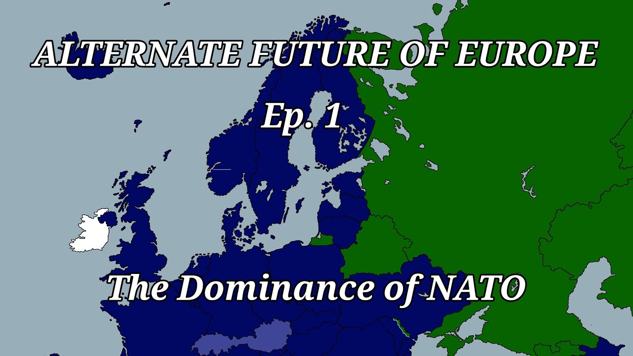 Alternate Future of Europe: The Dominance of NATO | Episode I