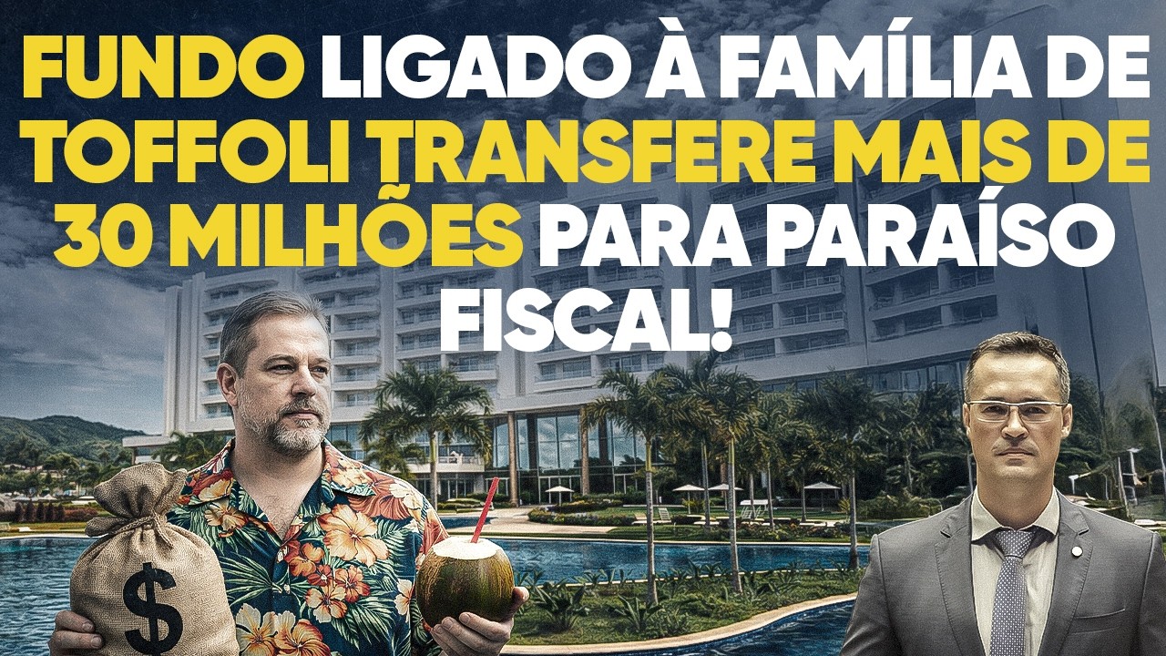 Fundo ligado à família de Toffoli transfere zilhões para paraíso fiscal!