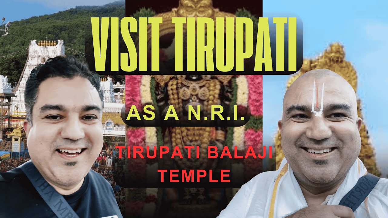 Visit Tirupati Balaji as an N.R.I #europe #tirupatibalaji 