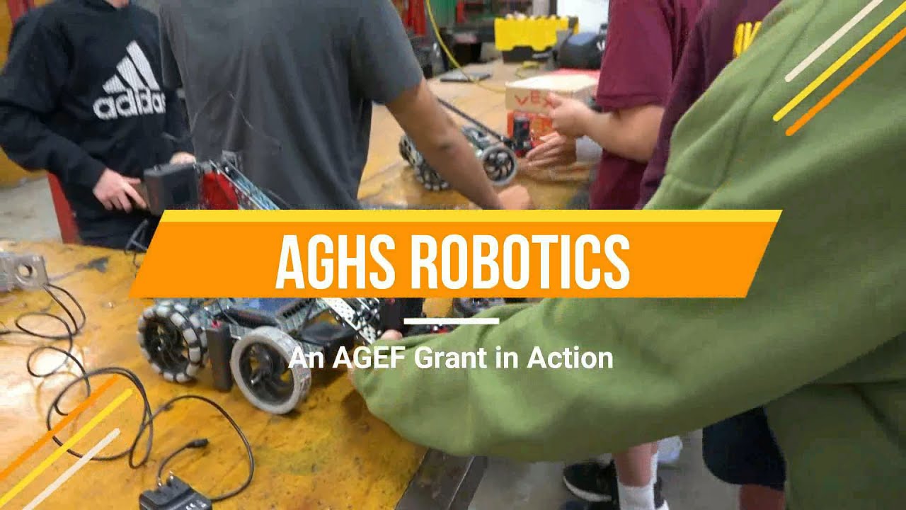 AGEF Grant in Action - AGHS Robotics