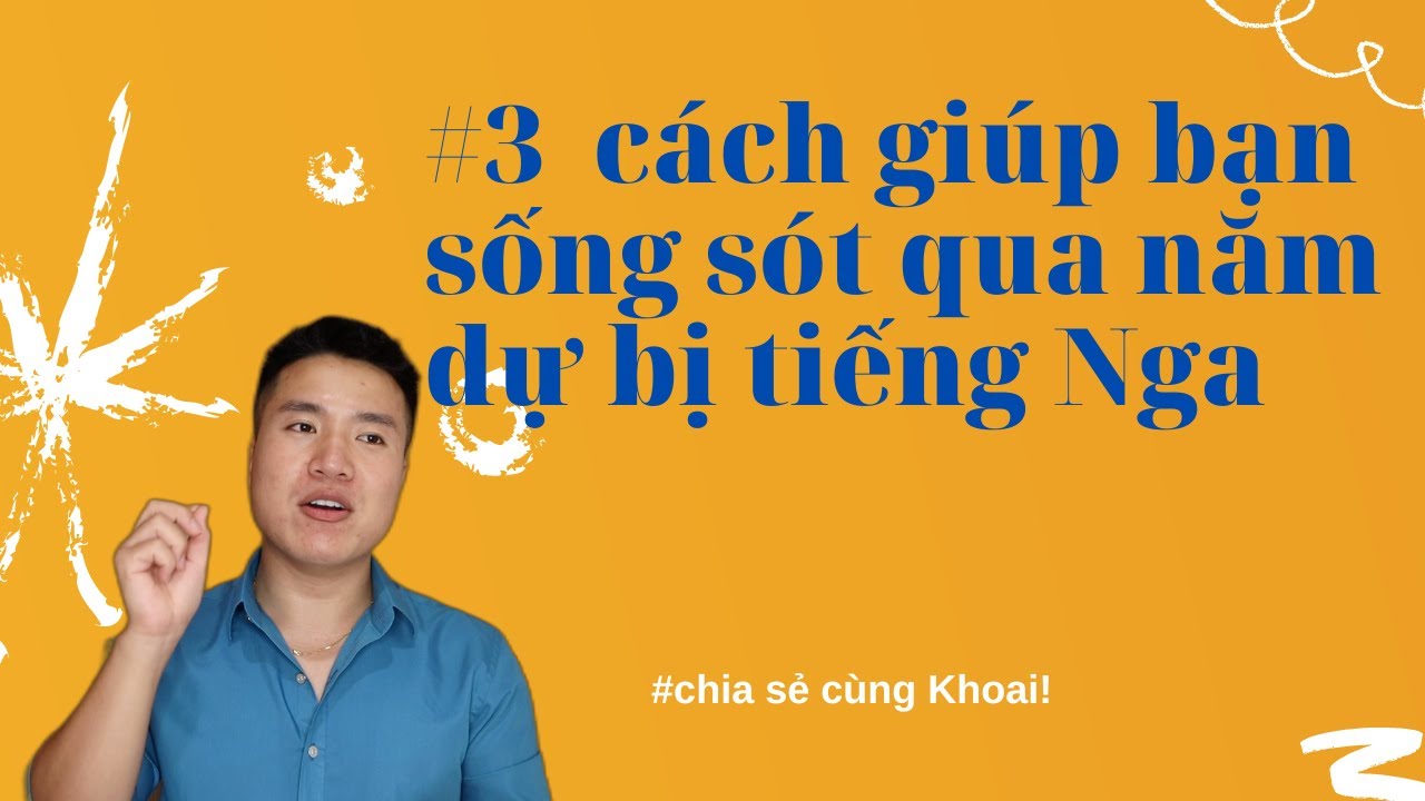 #3 cách giúp bạn sống sót qua năm dự bị tiếng Nga