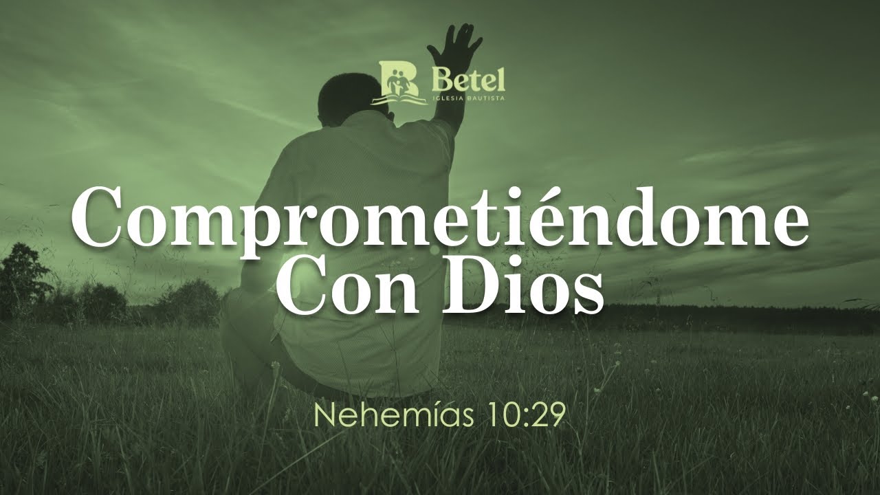 Comprometiéndome Con Dios | Pr. Daniel Príncipe | Iglesia Bautista Betel