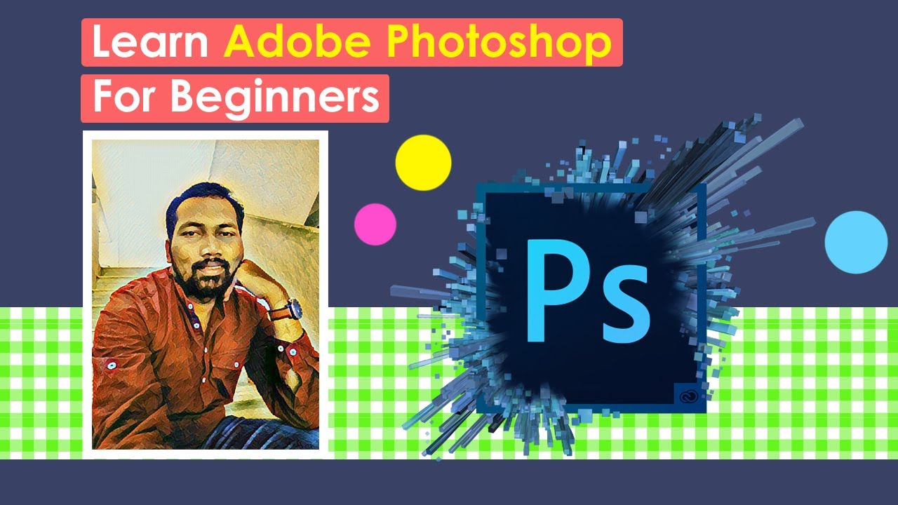 Adobe Photoshop Complete Tutorial for Beginners