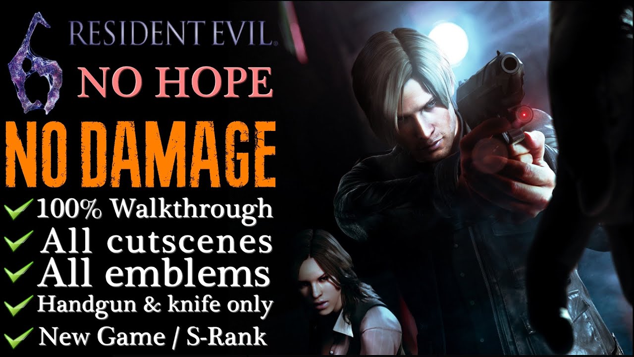 【RE6:Leon】NO DAMAGE/Minimalist/No Hope - 💯% walkthrough