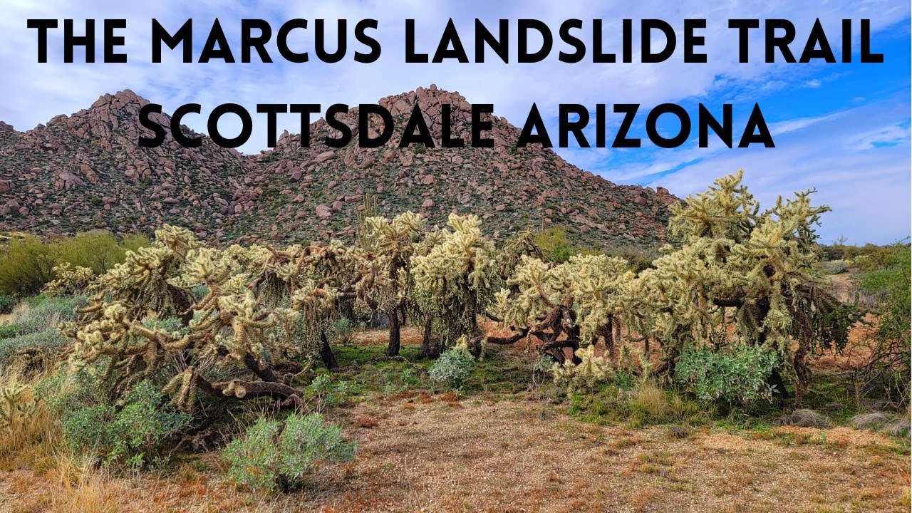 THE MARCUS LANDSLIDE TRAIL SCOTTSDALE ARIZONA