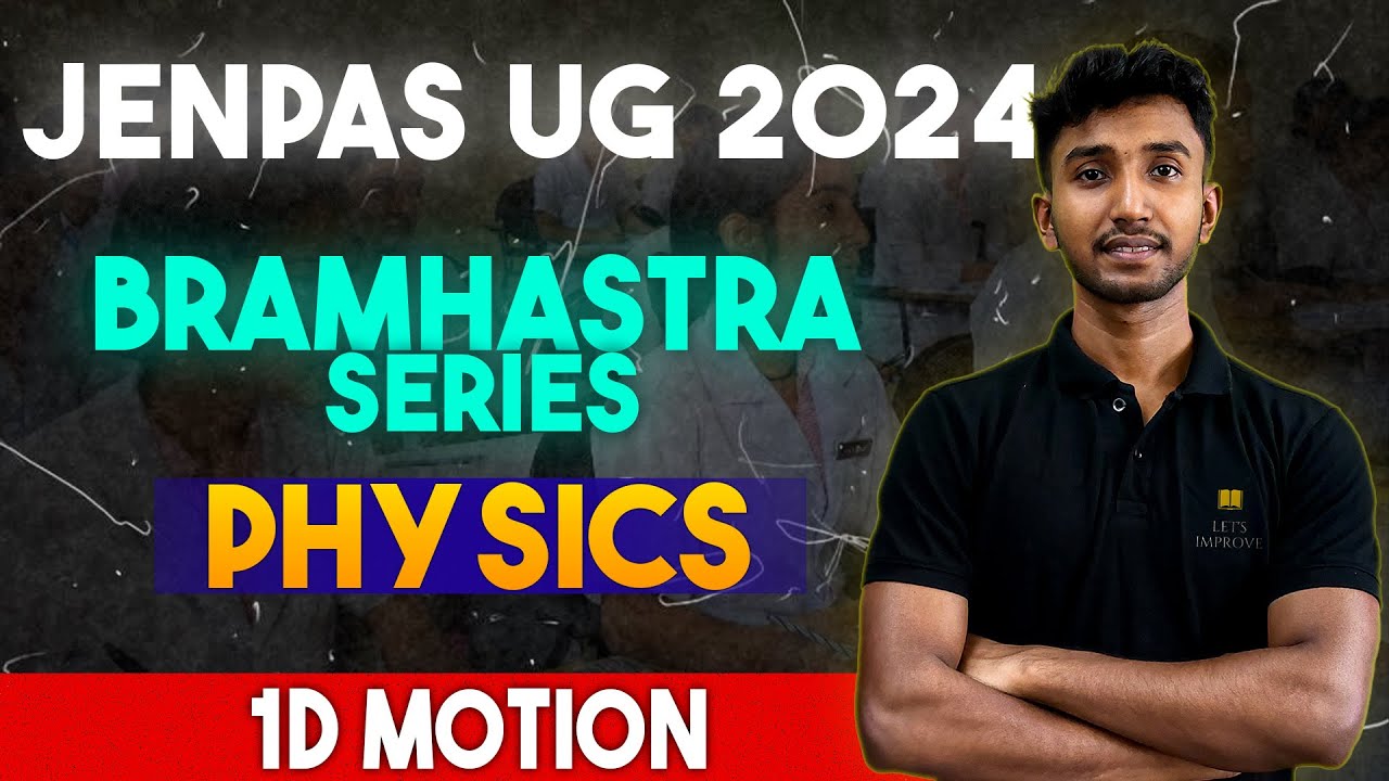 JENPAS UG 2024 Physics |One Dimensional Motion | Bramhastra Series | Sayan Sir | Let's Improve