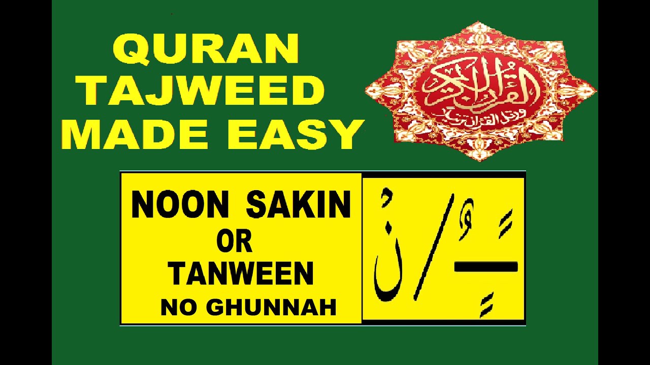 NOON SAKIN OR TANWEEN NO GHUNNAH RULE