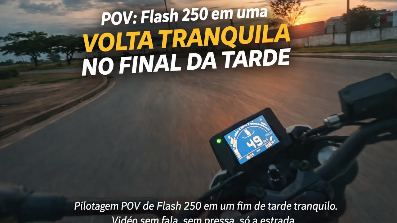 POV: Flash 250 em uma volta tranquila no final da tarde