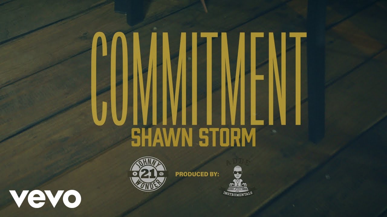 Shawn Storm - Commitment (Official Music Video)