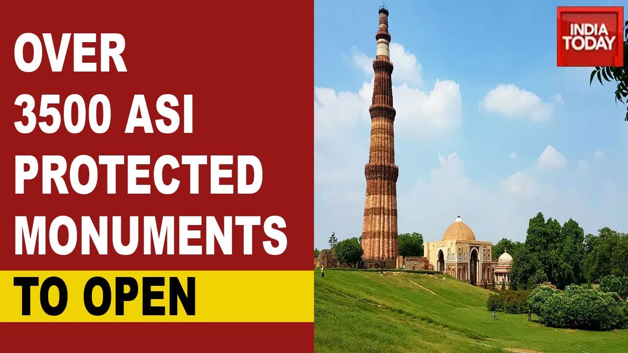 Archaeological Survey of India Protected Monuments To Open From Today