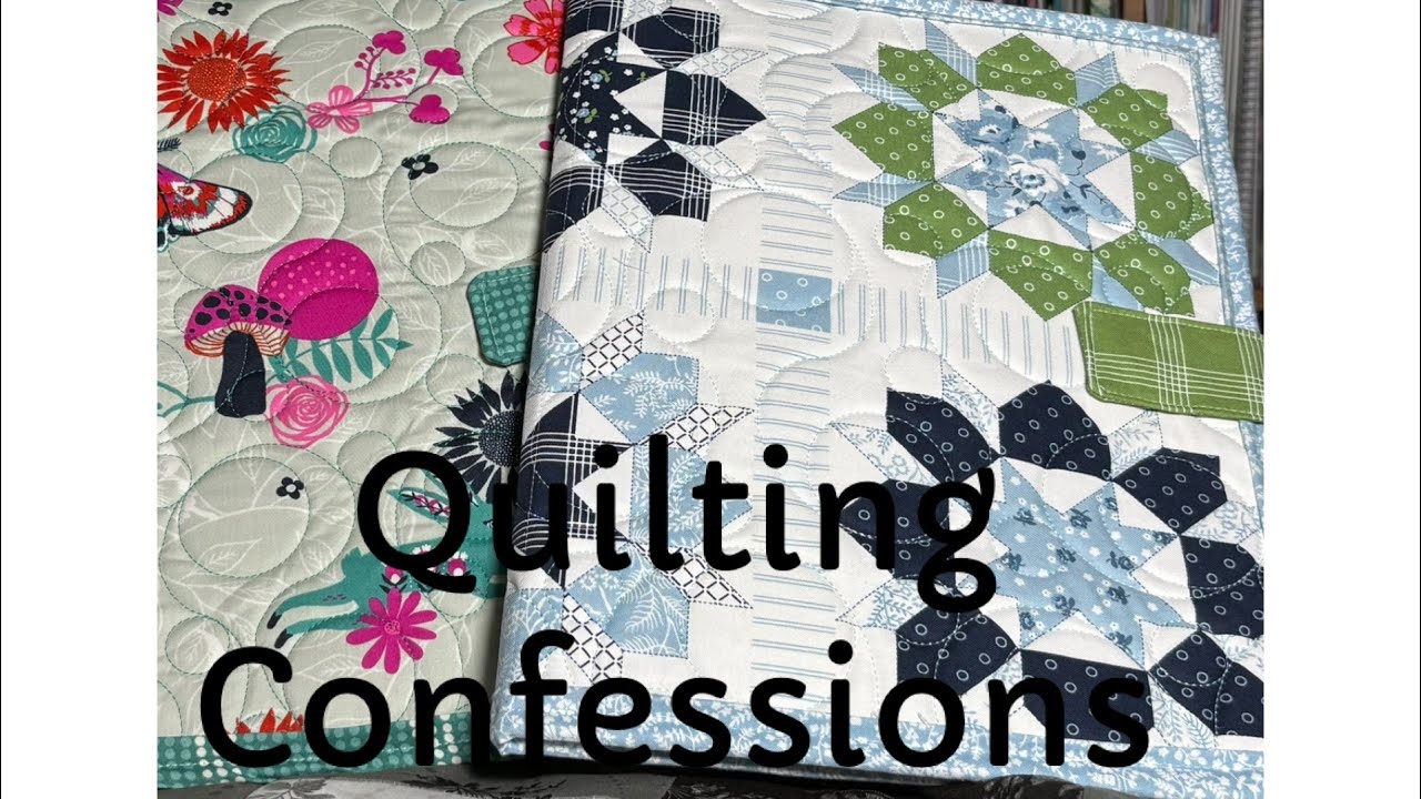 Quilting Confessions, Birthday Haul/Projects & Road to California!!!