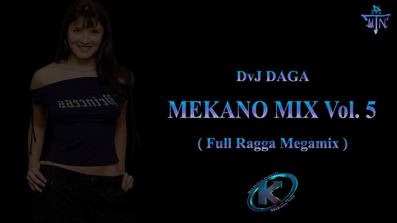 Mekano Mix V5 - DvJ DAGA (Full Ragga)