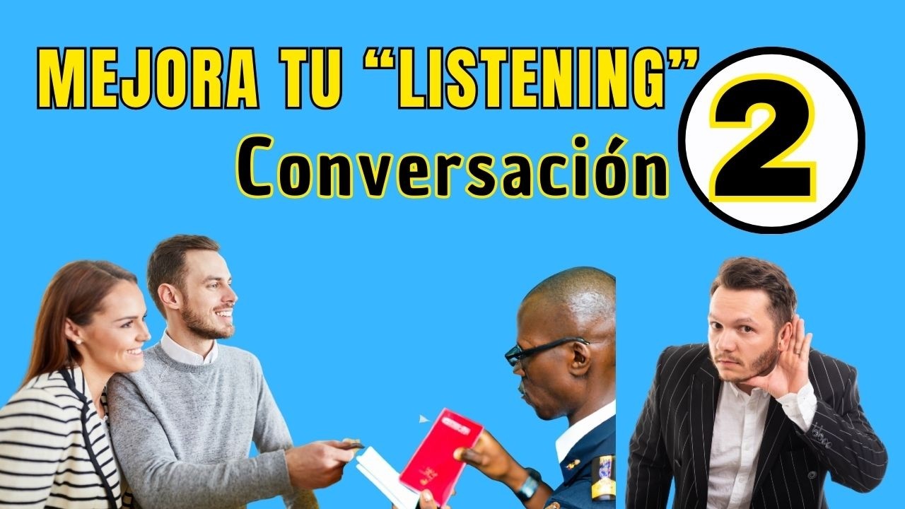 👂Mejora tu ESCUCHA de INGLÉS con esta técnica.👂 CONVERSACIÓN 2 🔊