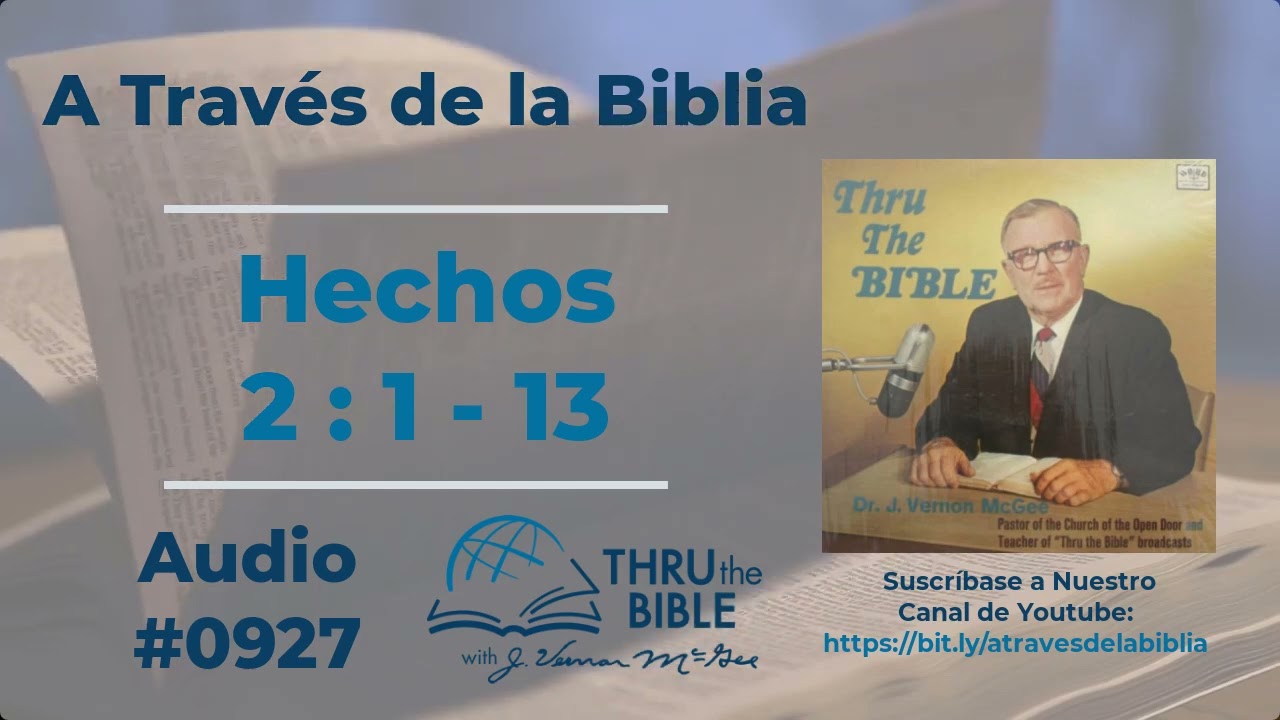 Hechos 2 : 1 - 13 #927  J Vernon McGee #hechos     #estudiosbiblicoscristianosevangelicos